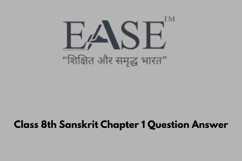 Class 8th Sanskrit Chapter 1 Question Answer