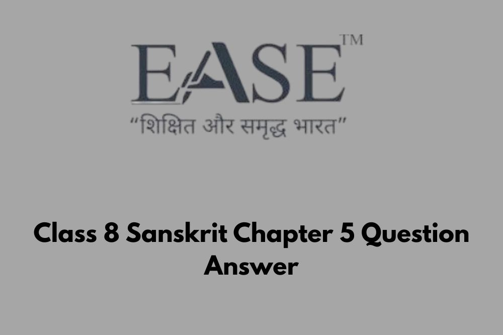 Class 8 Sanskrit Chapter 5 Question Answer