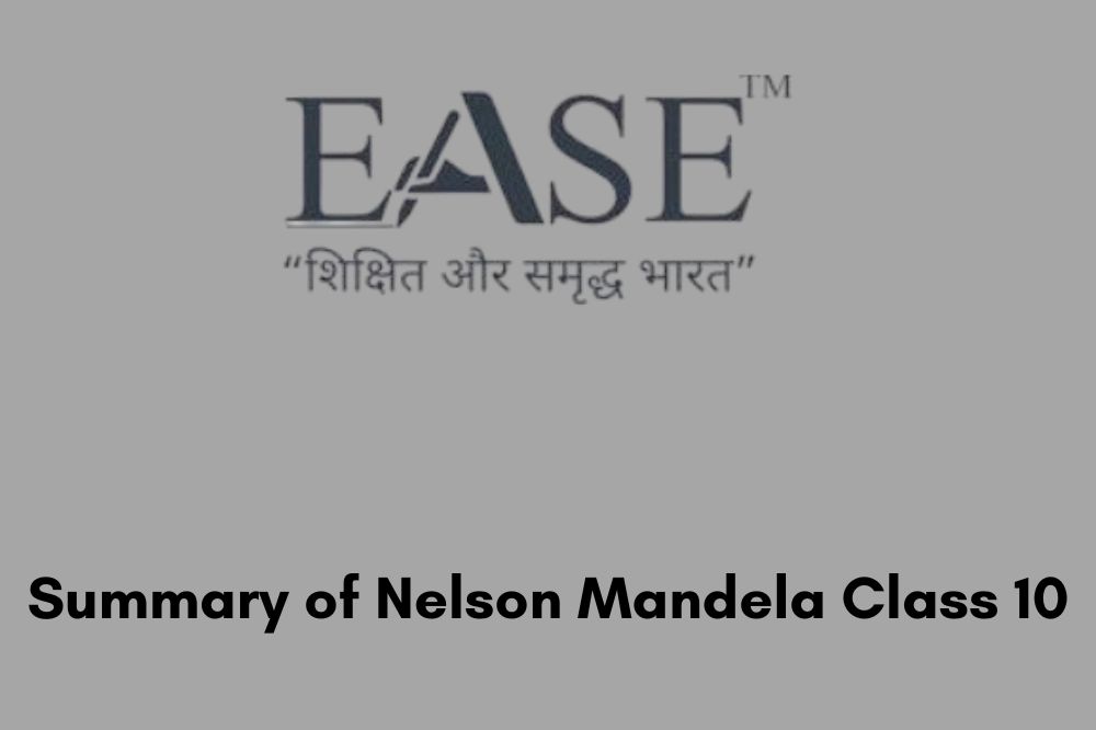Summary of Nelson Mandela Class 10