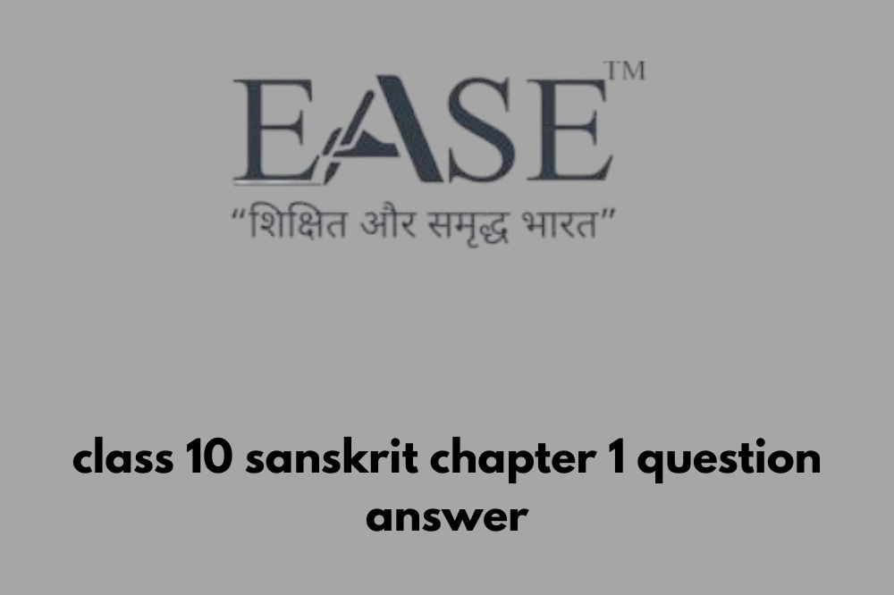 class 10 sanskrit chapter 1 question answer